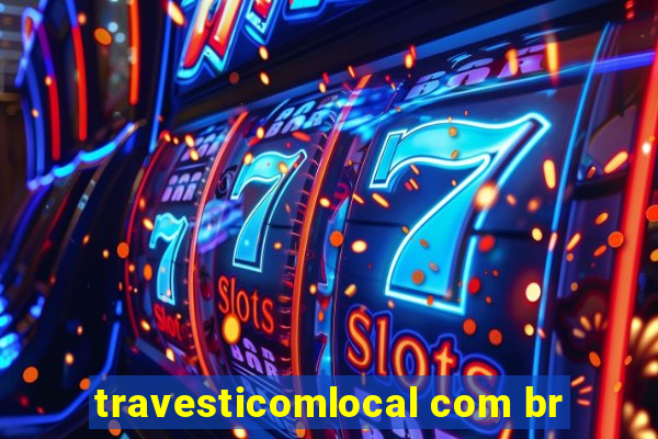 travesticomlocal com br